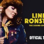 Linda Ronstadt: The Sound of My Voice (2019 Documnetary)